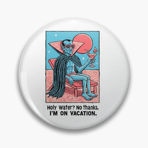 Item preview, Holy Water? No thanks, I'm on vacation.  Vampire funny  artwork designed and sold by windmildesigner.