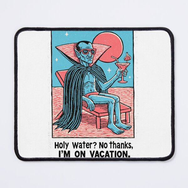 Item preview, Holy Water? No thanks, I'm on vacation. Vampire funny artwork designed and sold by windmildesigner.