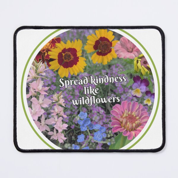 Item preview, Spread Kindness Like Wildflowers designed and sold by LastOpe.