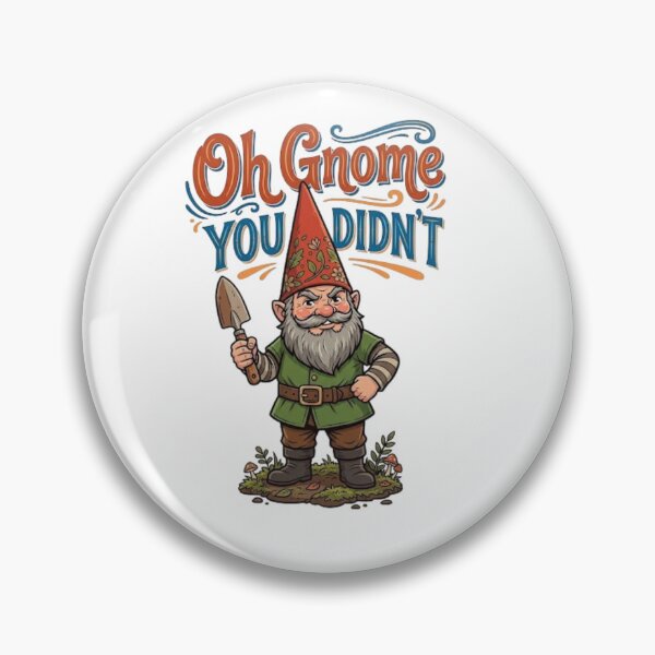 Item preview, Oh Gnome You Didn't Funny Gnome designed and sold by dreamkaistudios.