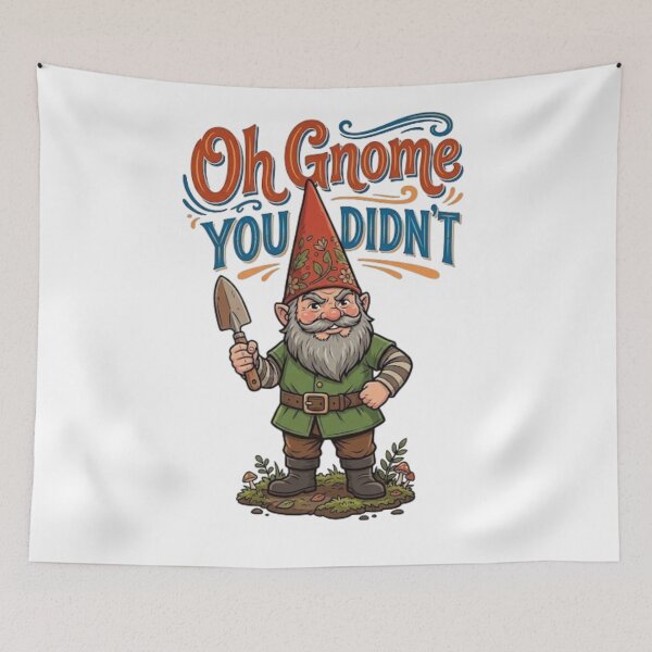 Item preview, Oh Gnome You Didn't Funny Gnome designed and sold by dreamkaistudios.