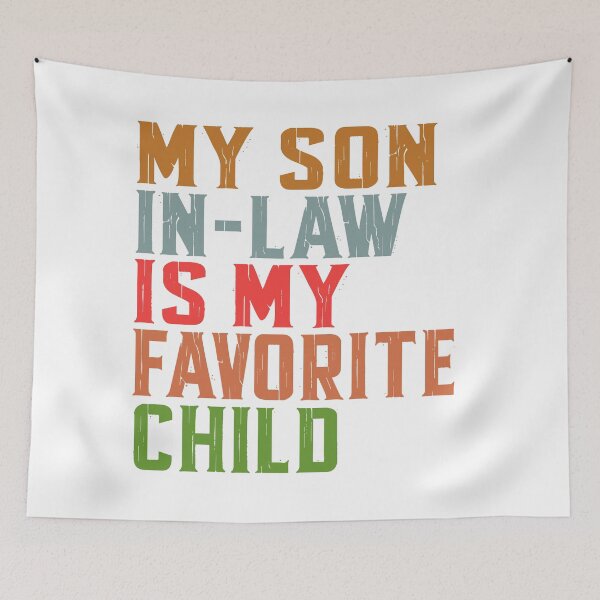 Item preview, My Son in Law is My Favorite Child Funny Retro Vintage designed and sold by QuiteOrbit.