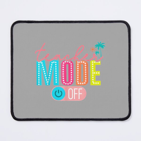 Item preview, Teacher Mode Off Happy Last Day of School Summer Break Funny designed and sold by ArleneRowe.