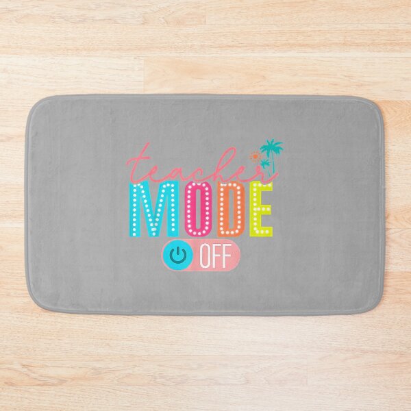Item preview, Teacher Mode Off Happy Last Day of School Summer Break Funny designed and sold by ArleneRowe.