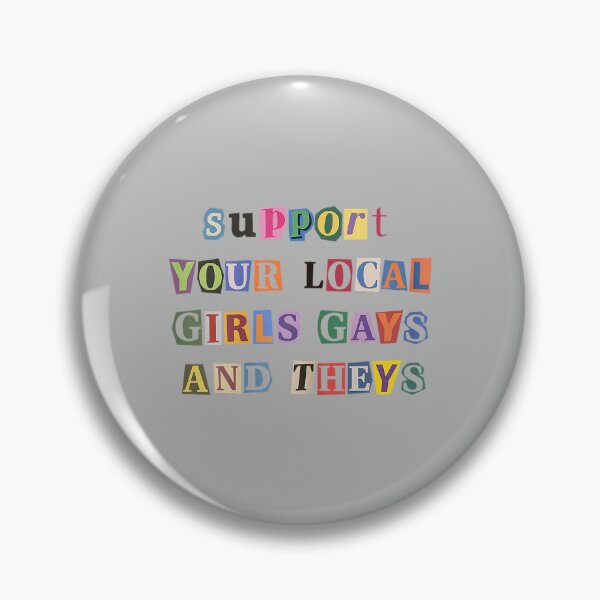 Item preview, Vintage Funny Support Your Local Girls Gays and Theys LGBT designed and sold by ArleneRowe.