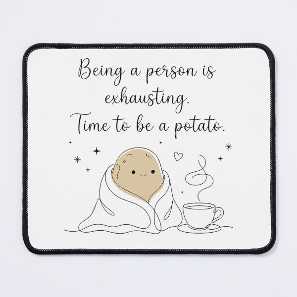 Item preview, Being a Person Is Exhausting Time to Be a Potato, Cute Potato One Line Art designed and sold by Nitta Studio.