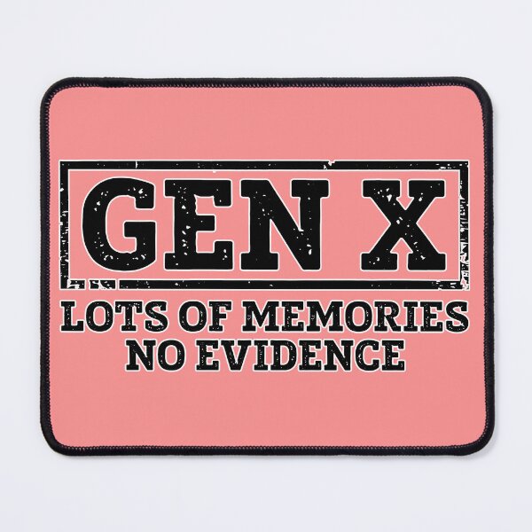 Item preview, Generation X Lots Of Memories No Evidence Gen X Humor designed and sold by NoThoughtsCat.