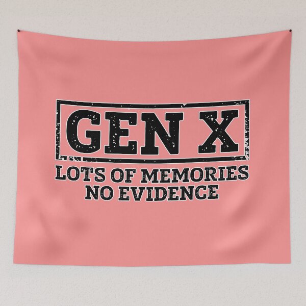 Item preview, Generation X Lots Of Memories No Evidence Gen X Humor designed and sold by NoThoughtsCat.