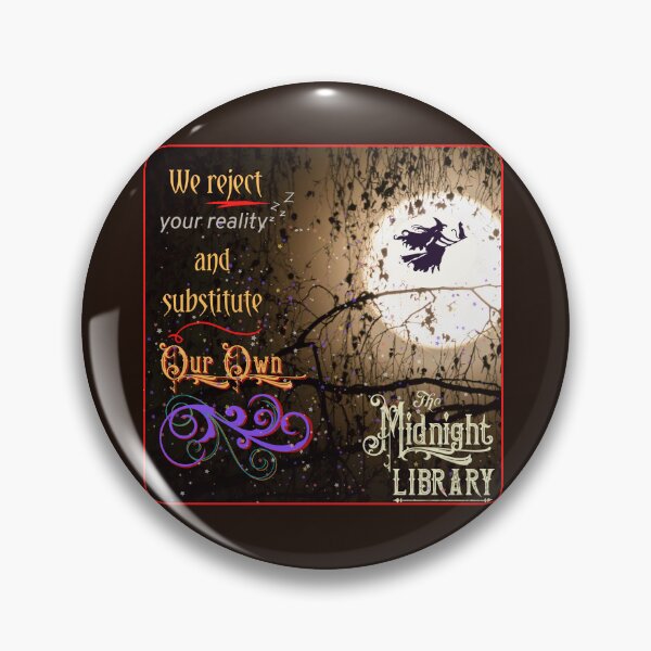 Item preview, We Reject Your Reality and Substitute Our Own (The Midnight Library) designed and sold by The Midnight Market.
