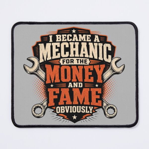 Item preview, I Became a Mechanic for the Money and Fame Obviously designed and sold by Automotive Art by Greg.