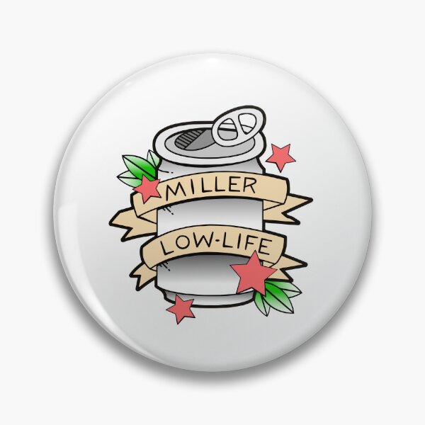 Item preview, Miller Low-life designed and sold by stujmar.