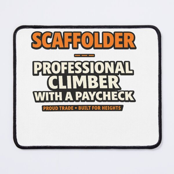 Item preview, Scaffolder – Professional Climber With a Paycheck designed and sold by WildHorizonArtDk.
