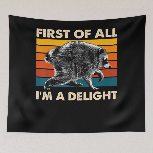 Item preview, Vintage Jimothy Raccoon First Of All I'M A Delight Humor designed and sold by Apparel-Vortex.
