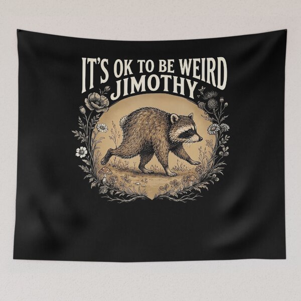 Item preview, It's Ok To Be Weird Jimothy Raccoon designed and sold by Apparel-Vortex.