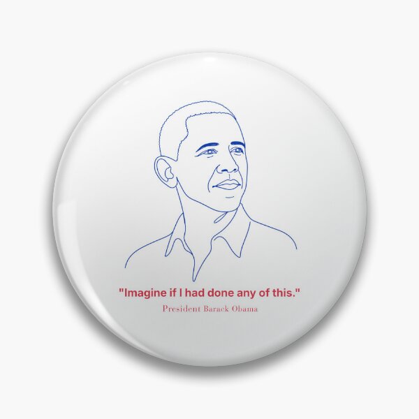 Item preview, Imagine If I Had Done Any of This – President Barack Obama Anti-Trump Quote designed and sold by revwog1974.