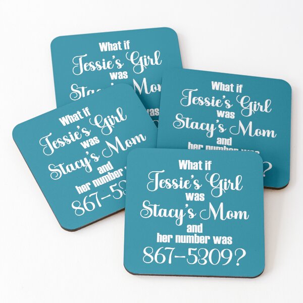 Item preview, What if Jessie's Girl was Stacy's Mom and her number was 867-5309? designed and sold by Jandsgraphics.