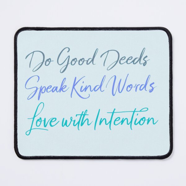 Item preview, Do Good Deeds. Speak Kind Words. Love with Intention. designed and sold by EPiCbyCreation.