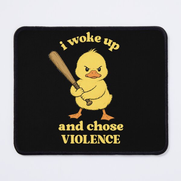 Item preview, I Woke Up and Chose Violence Funny Cute Duck designed and sold by ByDanielDesigns.