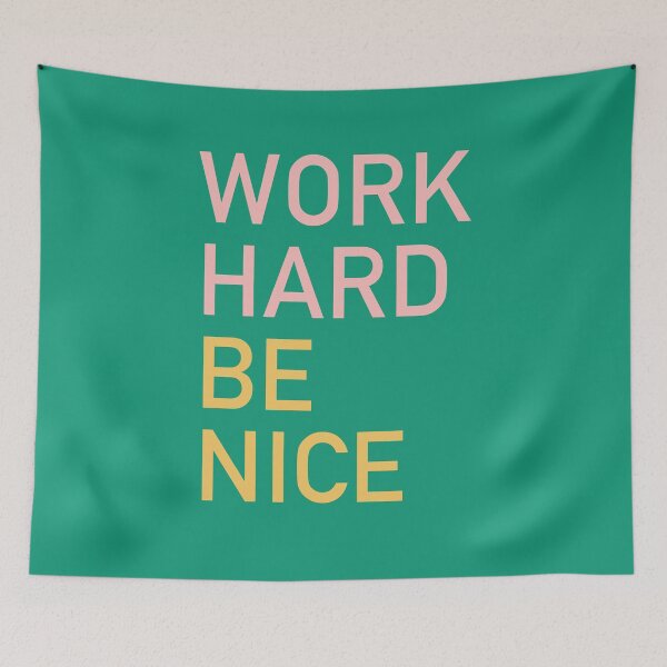 Item preview, Work hard, be nice  designed and sold by corbrand.