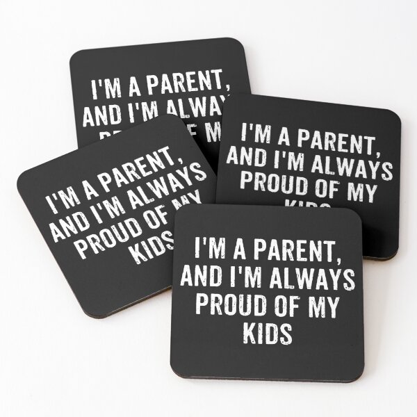 Item preview, I'm a parent, and I'm always proud of my kids - Funny Mom Dad Gift designed and sold by marthavelony.