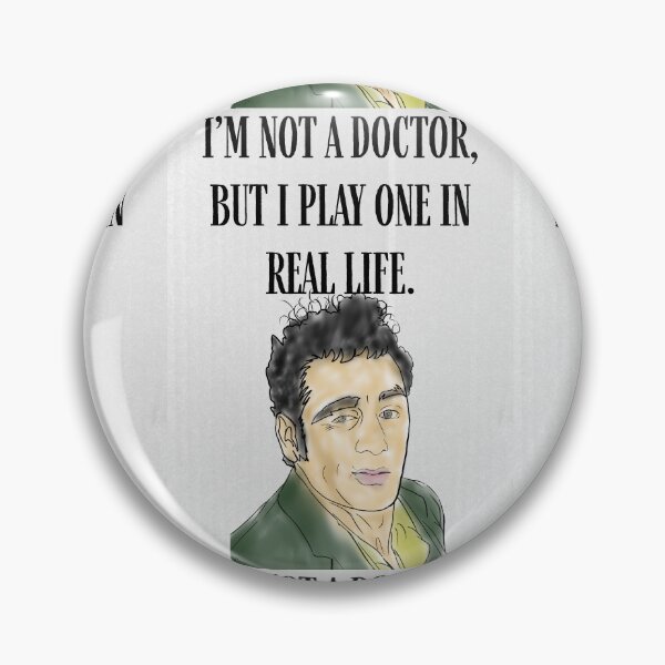 Item preview, Im Not A Doctor But I Play One In Real Life Funny Kramer Seinfeld Design designed and sold by Artemis & Woven Collective.