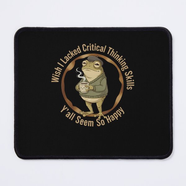 Item preview, Wish I Lacked Critical Thinking Skills Funny Frog Coffee designed and sold by Mdcazeem.