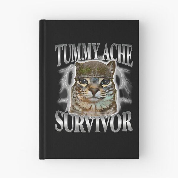 Item preview, Funny Saying Cats Tummy Ache Survivor Cat Meme Humor  designed and sold by Mdcazeem.
