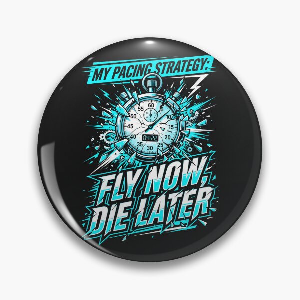 Item preview, Fly Now Die Later Pacing Strategy Shattered Stopwatch Workout Graphic designed and sold by SplashTastic.