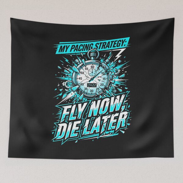 Item preview, Fly Now Die Later Pacing Strategy Shattered Stopwatch Workout Graphic designed and sold by SplashTastic.