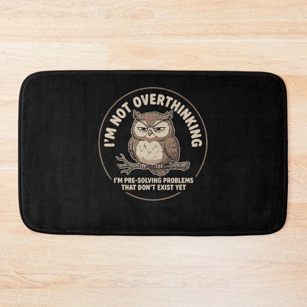 Item preview, I'm Not Overthinking I'M Pre-Solving Problem Owl Funny Sayin designed and sold by Mdcazeem.