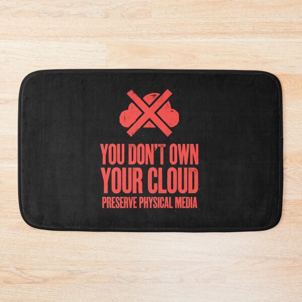 Item preview, Preserve Physical Media You Dont Own Your Cloud Tech Critic Merch designed and sold by SplashTastic.