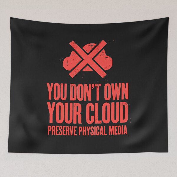 Item preview, Preserve Physical Media You Dont Own Your Cloud Tech Critic Merch designed and sold by SplashTastic.