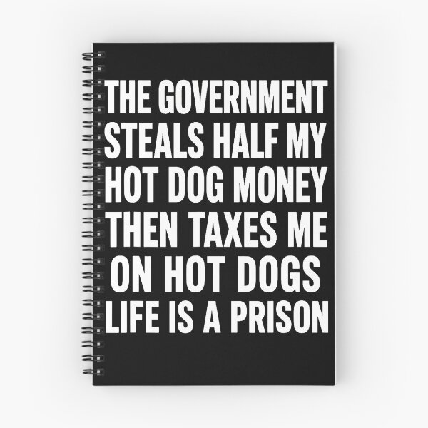 Item preview, Government Steals Half My Hot Dog Money Tax Humor designed and sold by Mdcazeem.