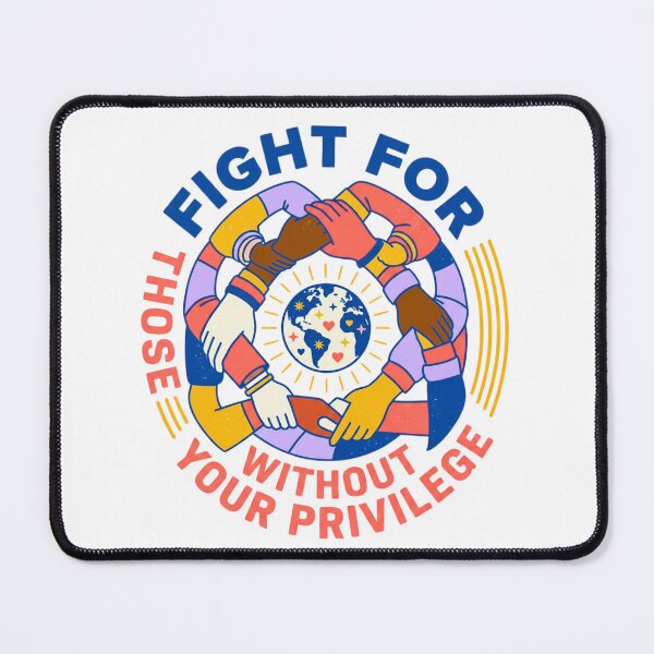 Item preview, Fight For Those Without Your Privilege - Diverse Hands & Globe Unity designed and sold by BumbleBloom7.
