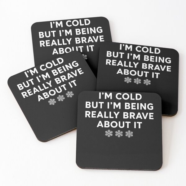 Item preview, I'm Cold But I'M Being Really Brave About It designed and sold by Mdcazeem.