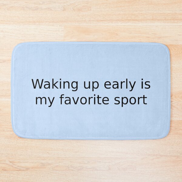 Item preview, Waking up early is my favorite sport designed and sold by English Learning.