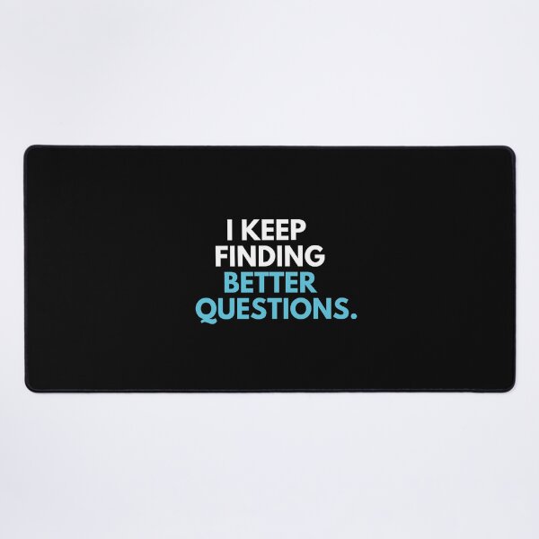 Item preview, I Keep Finding Better Questions | Clever Typography T-Shirt designed and sold by TongTang.