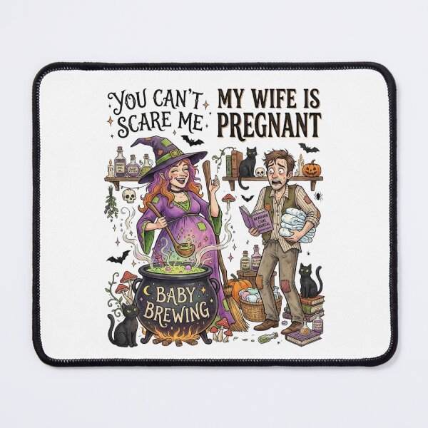 Item preview, You Can't Scare Me My Wife Is Pregnant - Witch Baby Brewing designed and sold by BumbleBloom7.