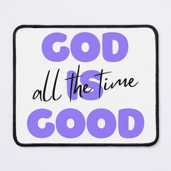 Item preview, "God Is Good All The Time" Purple Text Motivational Message designed and sold by CaribbeanClown.