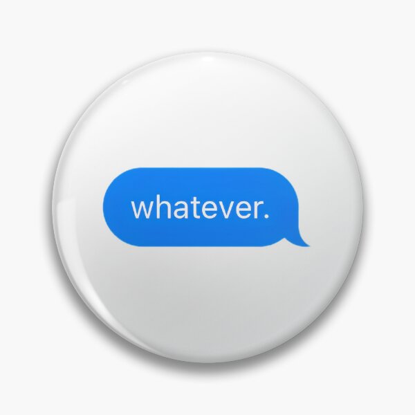 Item preview, "whatever." Text Message designed and sold by PrettiPrintts.