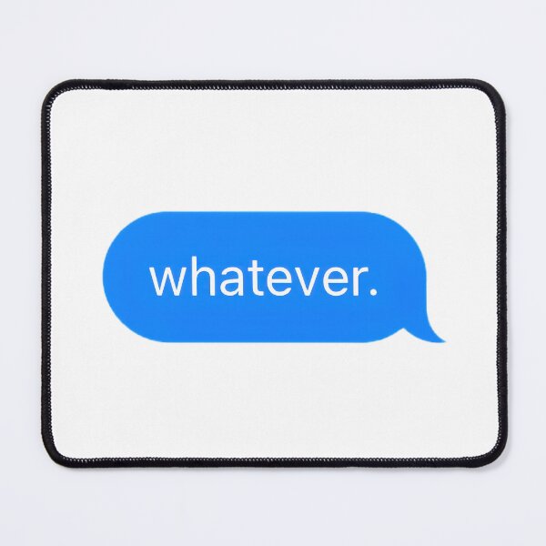 Item preview, "whatever." Text Message designed and sold by PrettiPrintts.