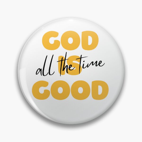 Item preview, "God Is Good All The Time" Yellow Gold Text Motivational Message designed and sold by CaribbeanClown.