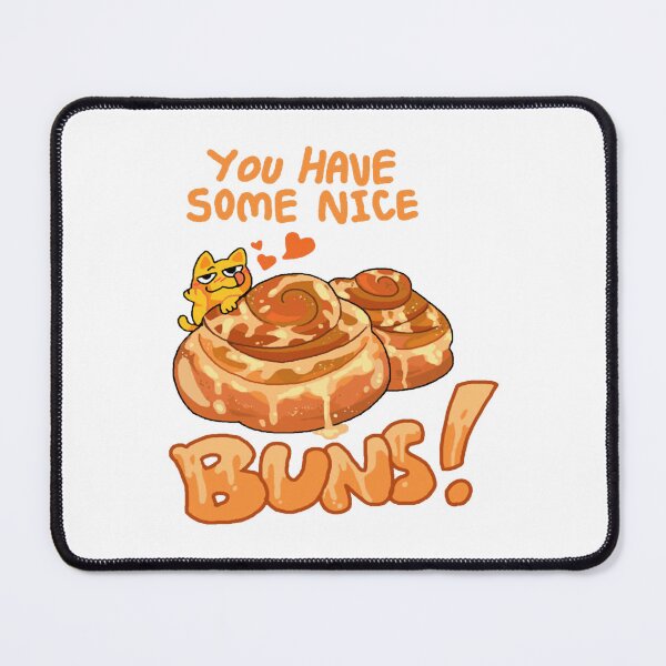 Item preview, You Have Some Nice Buns Funny Sarcastic Cat Cinnamon Roll Art designed and sold by SaltyGull.