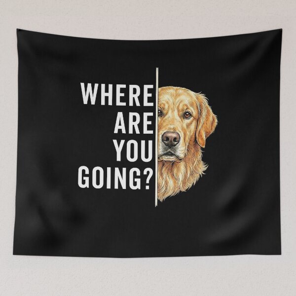 Item preview, Where are you Going Funny Golden Retriever designed and sold by suhairee-studio.
