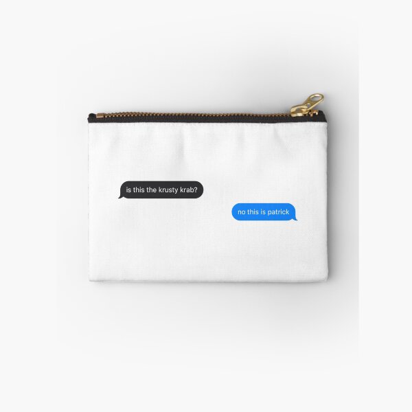 Item preview, "Is This the Krusty Krab? No This is Patrick" Text Message designed and sold by PrettiPrintts.
