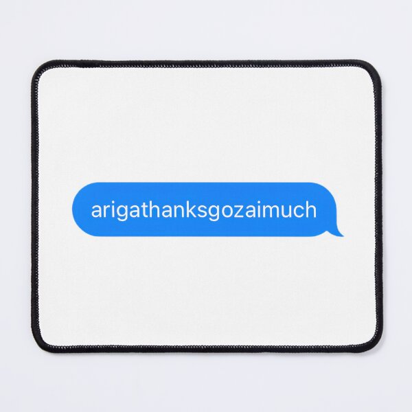 Item preview, "arigathanksgozaimuch" Text Message designed and sold by PrettiPrintts.