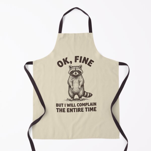 Item preview, OK Fine But I Will Complain The Entire Time Funny Raccoon Quote designed and sold by dudelinart.