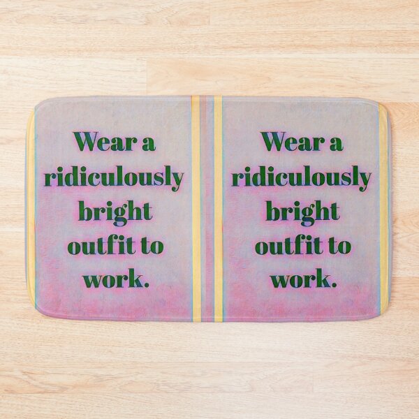 Item preview, Saying Wear a Bright Outfit designed and sold by Fayes4Art.