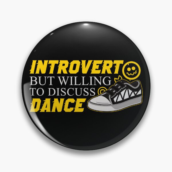 Item preview, Introvert but willing to discuss dance designed and sold by Styler Design.