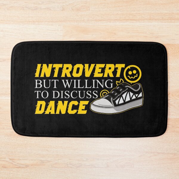 Item preview, Introvert but willing to discuss dance designed and sold by Styler Design.